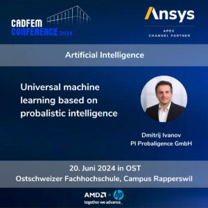 Mehr über den Artikel erfahren “Universial machine learning based on probailistic intelligence” – on the CADFEM Conference 2024 in Rapperswil, Switzerland